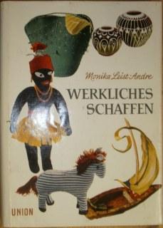 Image du vendeur pour Werkliches Schaffen. Ein Arbeitsbuch fr Mdchen und Frauen. mis en vente par Antiquariat Johann Forster