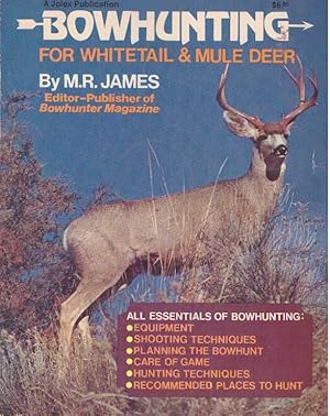 Imagen del vendedor de BOWHUNTING FOR WHITETAIL & MULE DEER a la venta por High-Lonesome Books