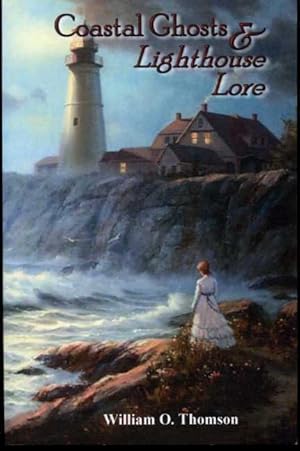 Seller image for Coastal Ghosts & Lighthouse Lore for sale by Zoar Books & Gallery