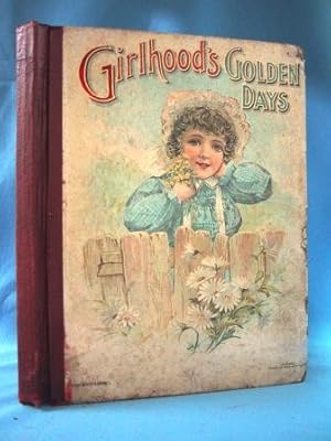 GIRLHOOD'S GOLDEN DAYS (1899)