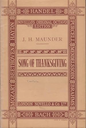 Song of Thanksgiving, A Cantata for harvest and general festival use for soprano, tenor and bass ...