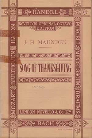 Song of Thanksgiving, A Cantata for harvest and general festival use for soprano, tenor and bass ...