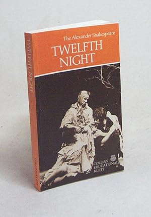 Seller image for The Alexander Shakespeare : Twelfth night / ed. by Collin Symes. [general ed. R. B. Kennedy] for sale by Versandantiquariat Buchegger