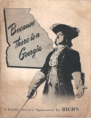 Seller image for Because There is a Georgia : A Public Service Sponsored by Rich's for sale by The Ridge Books