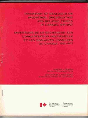 Seller image for Inventory of Research on Industrial Organization and Related Topics in Canada: 1974-1977 Inventaire De La Recherche Sur L'Organisation Industrielle Et Les Domaines Connexes Au Canada: 1974-1977 for sale by Riverwash Books (IOBA)