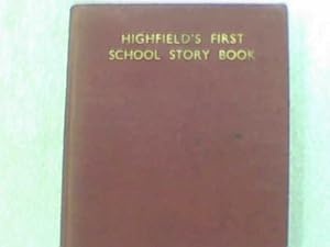 Image du vendeur pour Highfield's First School Story Book mis en vente par Redruth Book Shop