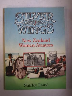 Silver Wings - New Zealand Women Aviators