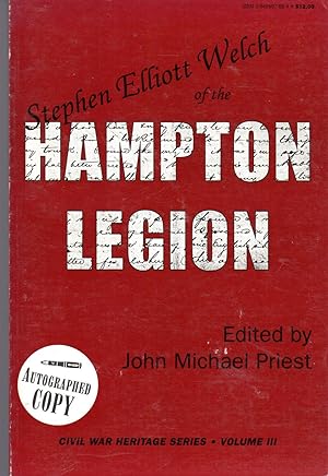 Seller image for Stephen Elliott Welch of the Hampton Legion (Civil War Heritage Series, Volume 3) [Signed by Author] for sale by Dorley House Books, Inc.