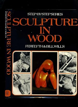 Sculpture in Wood (Step-By-Step Series)