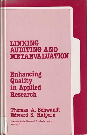 Seller image for Linking Auditing And Meta-evaluation: Enhancing Quality In Applied Research for sale by Jonathan Grobe Books