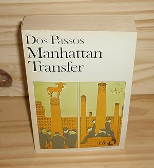 Manhattan Transfer, traduit de l'anglais par Maurice-Edgar Coindreau, Collection Folio, Paris, Ga...