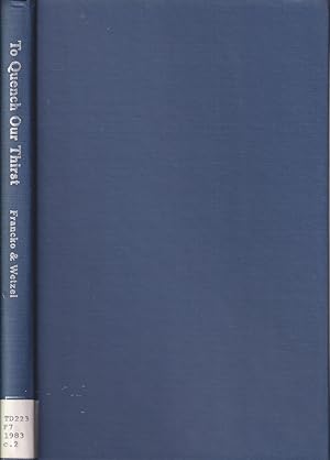 Immagine del venditore per To Quench Our Thirst: The Present And Future Status Of Freshwater Resources Of The United States venduto da Jonathan Grobe Books