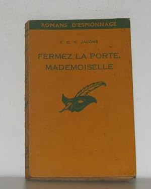 Seller image for Fermez la porte mademoiselle for sale by crealivres