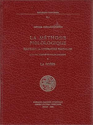 LA MÉTHODE PHILOLOGIQUE ÉCRITS SUR LA LITTERATURE PORTUGAISE: I - La Poésie. II - La Prose et le ...