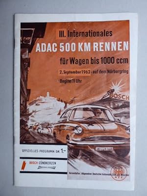 III. Internationales ADAC 500 km Rennen für Wagen bis 1000 ccm. 2. September 1962 - auf dem Nürbu...