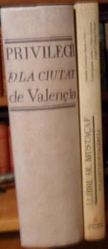 LLIBRE DEL MUSTAÇAF DE LA CIUTAT DE VALÈNCIA (Estudio y transcripción + Edición facsímil) 2 libros