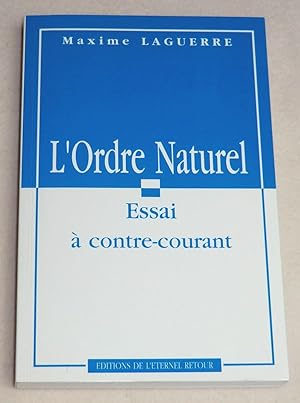 Image du vendeur pour L'ORDRE NATUREL - Essai  contre-courant mis en vente par LE BOUQUINISTE