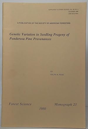 Seller image for Genetic Variation in Seedling Progeny of Ponderosa Pine Provenances (Forest Science Monograph 23) for sale by Stephen Peterson, Bookseller