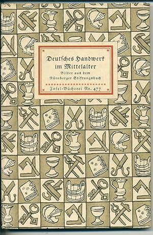 Deutsches Handwerk im Mittelalter - Bilder aus dem Hausbuch der Menschen Zwölfbruderstiftung in N...