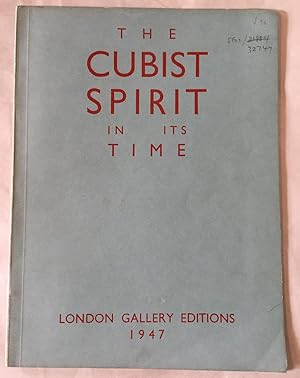 Seller image for The Cubist Spirit in Its Time - 18 March to 3 May 1947 for sale by Foster Books - Stephen Foster - ABA, ILAB, & PBFA