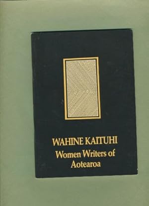 Seller image for Wahine Kaituhi : Women Writers of Aotearoa for sale by Cream Petal Goods