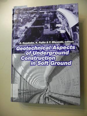 Geotechnical Aspects of Underground Construction in Soft Ground: Proceedings of the International...