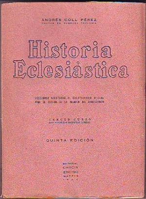 HISTORIA ECLESIASTICA (LECCIONES AJUSTADAS AL CUESTIONARIO OFICIAL PARA EL ESTUDIO DE LA RELIGION...