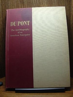 Image du vendeur pour DU PONT: The Autobiography of an American Enterprise mis en vente par The Book Abyss