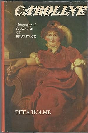 Bild des Verkufers fr Caroline: A Biography of Caroline of Brunswick zum Verkauf von Dorley House Books, Inc.