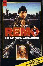 Remo, unbewaffnet und ungefährlich.