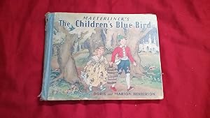 Seller image for MAETERLINCK'S THE CHILDREN'S BLUE BIRD for sale by Betty Mittendorf /Tiffany Power BKSLINEN