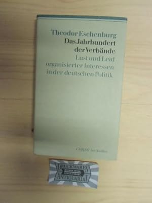 Bild des Verkufers fr Das Jahrhundert der Verbnde : Lust und Leid organisierter Interessen in der deutschen Politik. zum Verkauf von Druckwaren Antiquariat