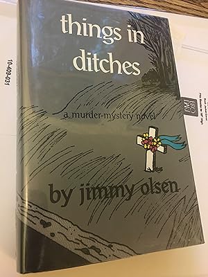 Seller image for Things in Ditches SIGNED for sale by Bristlecone Books  RMABA