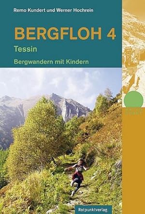 Bild des Verkufers fr Bergfloh 4 - Tessin : Bergwandern mit Kindern zum Verkauf von AHA-BUCH GmbH