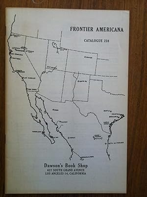 Imagen del vendedor de Dawson's Book Shop : Frontier Americana Book Catalogue 238 a la venta por Epilonian Books