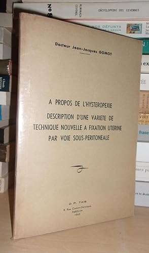 A PROPOS DE L'HYSTEROPEXIE : Description D'une Variété De Technique Nouvelle à Fixation Uterine P...