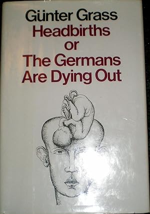 Seller image for Headbirths or The Germans Are Dying Out for sale by Frabjoy Books