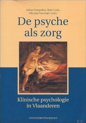 Seller image for DE PSYCHE ALS ZORG. KLINISCHE PSYCHOLOGIE IN VLAANDEREN, for sale by BOOKSELLER  -  ERIK TONEN  BOOKS