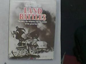 Seller image for The Pictorial History of LAND BATTLES: The men, the weapons and the tactics of the great battles for sale by Redruth Book Shop