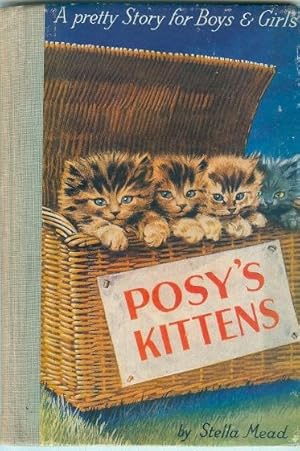Seller image for Posy's Kittens A Pretty Story for Boys & Girls for sale by Peakirk Books, Heather Lawrence PBFA