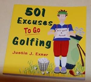 Seller image for 501 Excuses to go Golfing SIGNED for sale by HORSE BOOKS PLUS LLC