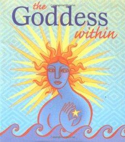 The Goddess Within.