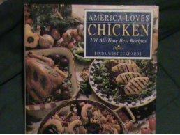 America Loves Chicken: 101 All-Time Best Recipes.