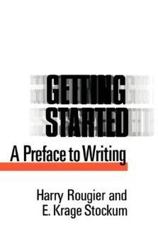 Getting Started: A Preface to Writing.