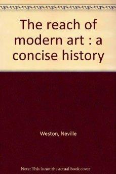 The Reach of Modern Art: A Concise History.