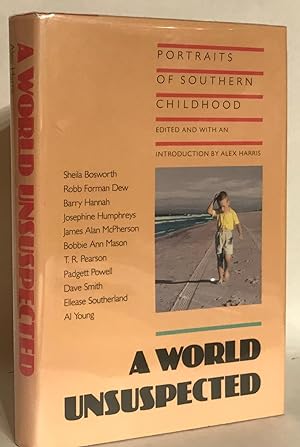 A World Unsuspected: Portraits of a Southern Childhood. Inscribed.