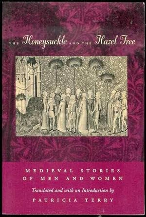 Seller image for The Honeysuckle and the Hazel Tree: Medieval Stories of Men and Women for sale by Bookmarc's