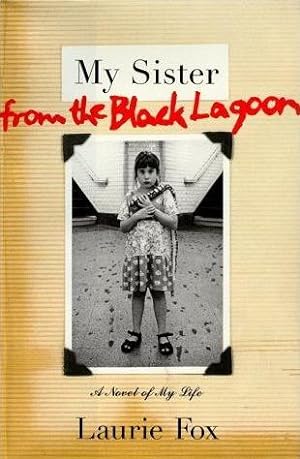 Seller image for My Sister from the Black Lagoon: A Novel of My Life for sale by Bookmarc's