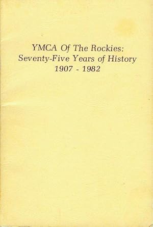 Imagen del vendedor de YMCA Of the Rockies: Seventy-Five Years of History 1907-1982 a la venta por Bookmarc's