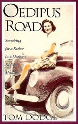 Image du vendeur pour Oedipus Road: Searching for a Father in a Mother's Fading Memory mis en vente par Bookmarc's